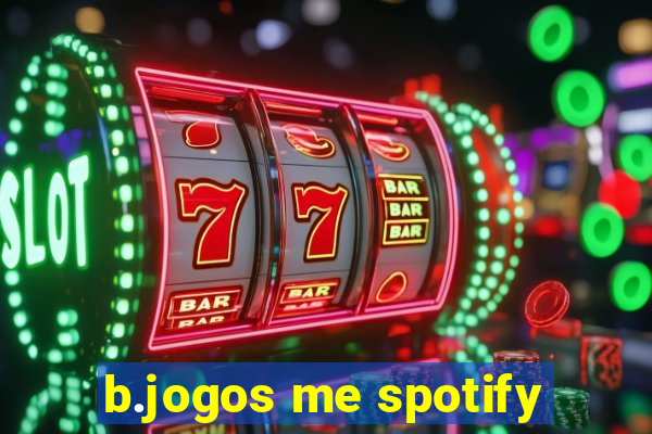 b.jogos me spotify